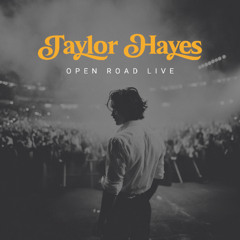 The Best Isn't Yet To Come ft. Emma Hayes (Open Road Live)
