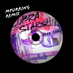 Cobra Starship - You Make Me Feel... (mpurring 'Silano' Remix)