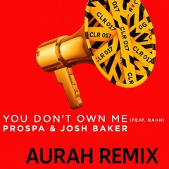 Prospa - You Don't Own Me (feat. RAHH) FADE Remix