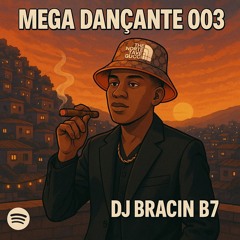 MEGA DANÇANTE 003 - MC'S ANJIM & MAGRINHO