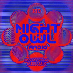 Night Owl Radio 320 ft. EDC Las Vegas 2021 Mega-Mix