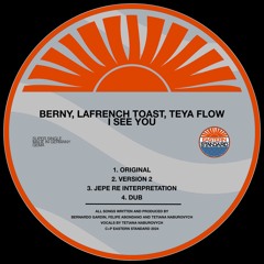 Premiere: Berny, Lafrench Toast- I See You ft. Teya Flow (Jepe Re Interpretation) [Eastern Standard]