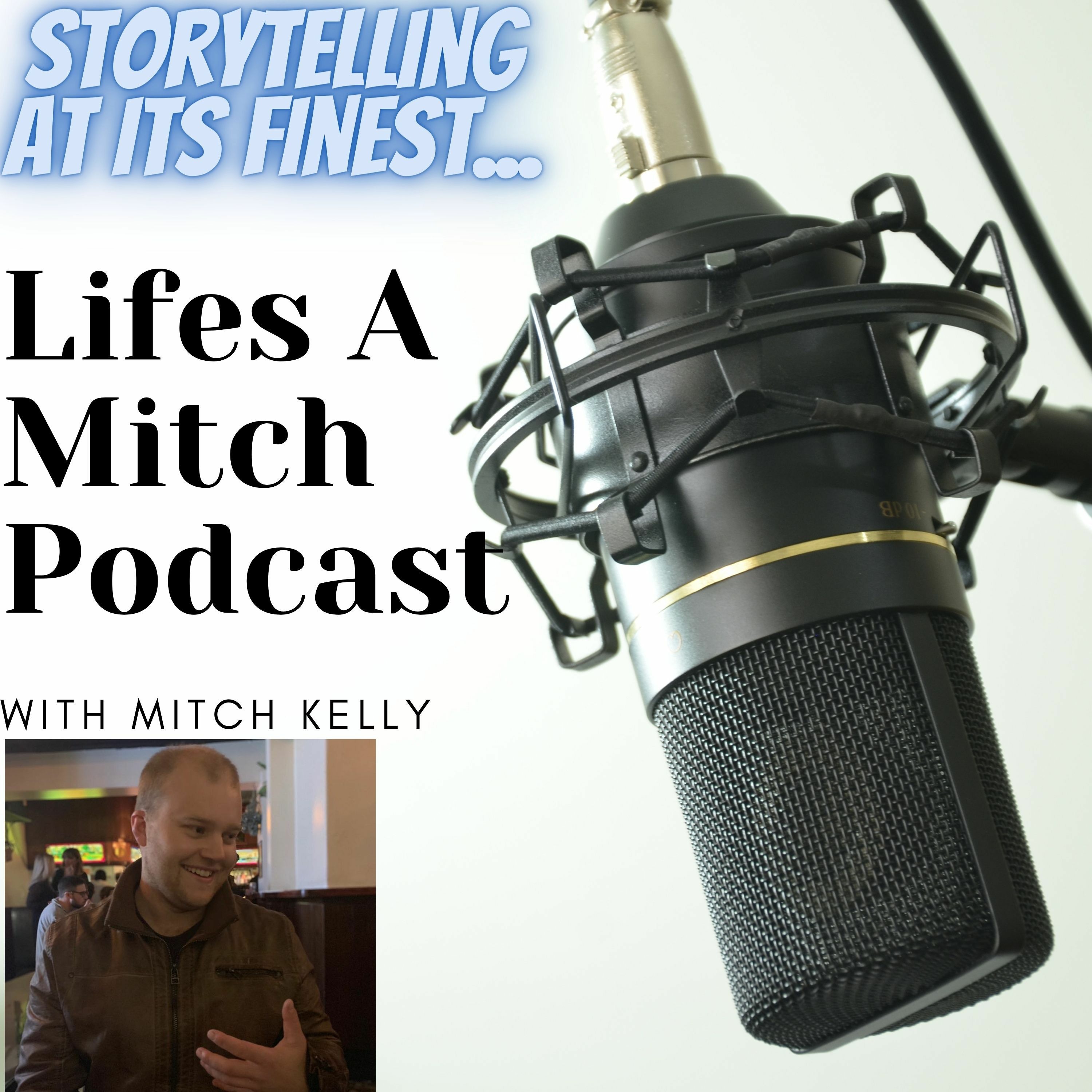 Life\'s a Mitch Podcast