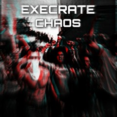 Execrate - Chaos