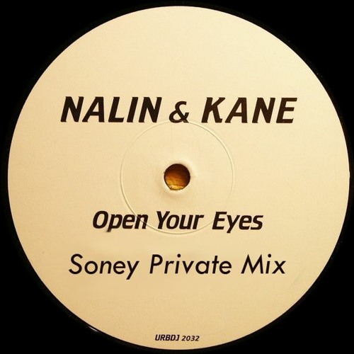 Stream Nalin & Kane - Open Your Eyes (The Child You Are) (Soney.