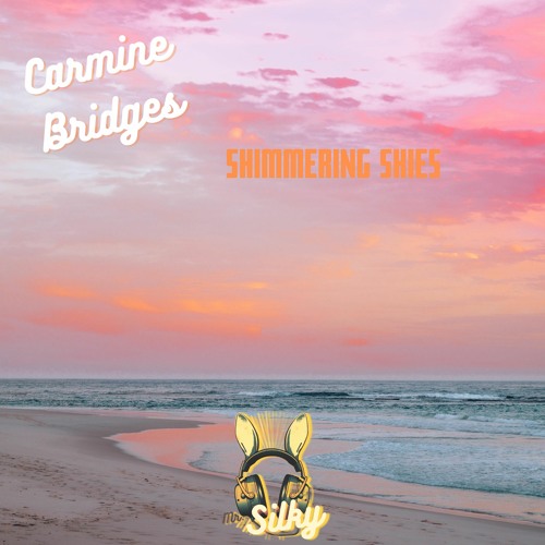 Carmine Bridges - Shimmering Skies (Mr Silky's LoFi Beats)