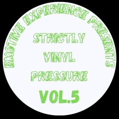 Strictly Vinyl Pressure VOL.5