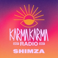 Karma Karma Radio 007