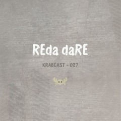 Krabcast 027 - REda daRE (FR)