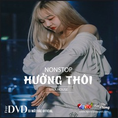 Nonstop 2021 Hay (ĐỘC) - Hưởng Thôi - DJ Mất Xác
