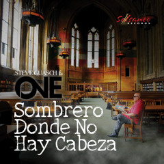 Sombrero Donde No Hay Cabeza  - Steve Guasch & One Ft. Rico Walker (2025)