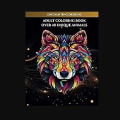 Read ebook [PDF] ✨ Adult Coloring Book - Over 40 Unique Animals, Lion, Bear, Panda, Frog, Oranguta