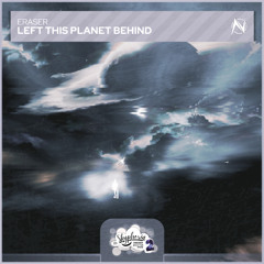 Eraser - Left This Planet Behind [Skyphoria II]