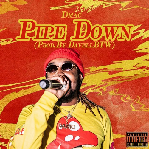 Pipe Down (Prod By DavellBTW)