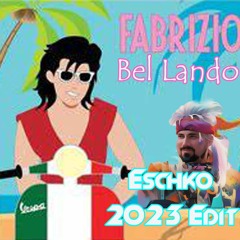 Fabrizio - Bel Lando (Eschko 2023 Edit)