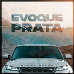 EVOQUE PRATA (CARLITTO REMIX)