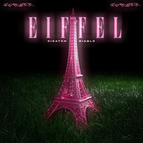 Diablo X Sicatch - EIFFEL [prod. Pinky]