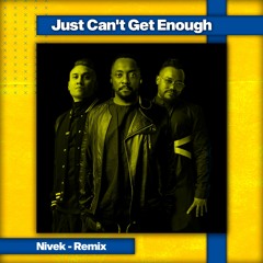 NIVËK - Just Can't Get Enough (Remix)