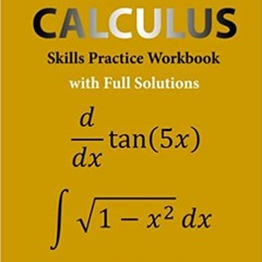 DOWNLOAD❤️eBook⚡️ Essential Calculus Skills Practice Workbook with Full Solutions