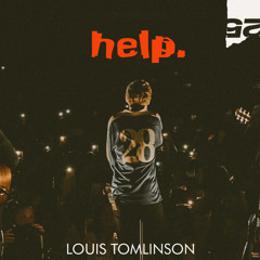 HELP | LOUIS TOMLINSON