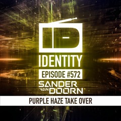 Sander van Doorn - Identity # 572 (Purple Haze takeover)