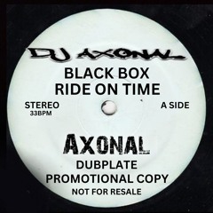 DJ Axonal - Black Box Ride On Time Dubplate