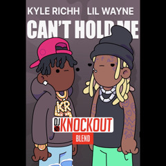 CANT HOLD ME DOWN FT LIL WAYNE @DJKNOCKOUTNYC BLEND