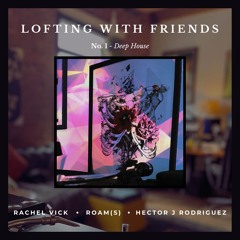/// Lofting With Friends - No. 1