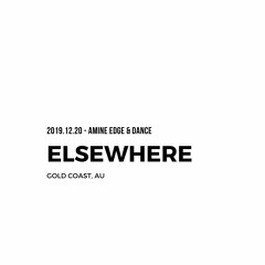 2019.12.20 - Amine Edge & DANCE @ Elsewhere, Gold Coast, AU