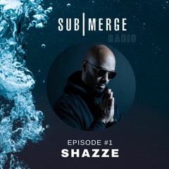 SUB|MERGE Radio Show by SHAZZE