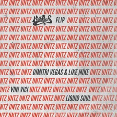 Dimitri Vegas & Like Mike & Vini Vici & Liquid Soul- Untz Untz (Noxious Flip)