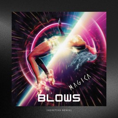 Vali - Blows (Heretixx Remix)