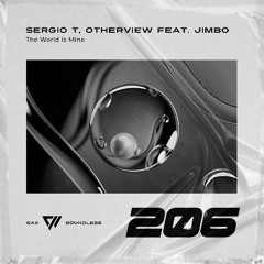 Sergio T & Otherview Feat JiMBo - The World Is Mine