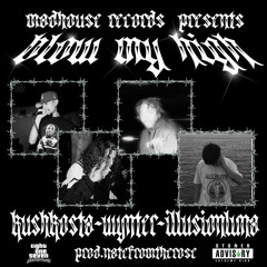 BLOW MY HIGH! - KUSHKOSTA (FT. WYNTER & ILLUSIONLUNA) [PROD. NFTR]