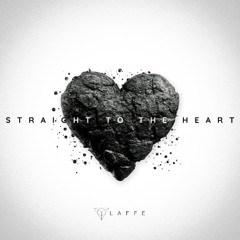 Laffe - Straight to the heart