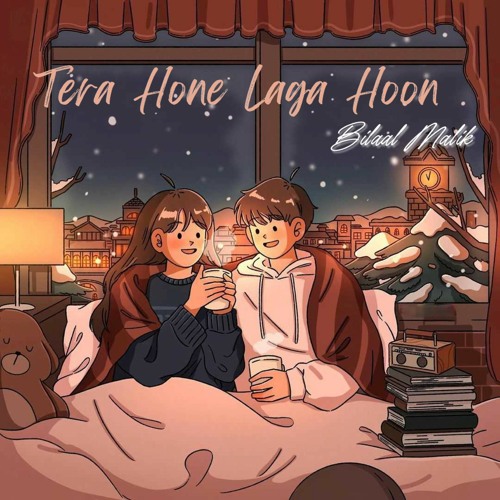 Stream Tera Hone Laga Hoon (Slowed Reverb) by Bilaal Malik Listen Stream Tera Hone Laga Hoon (Slowed Reverb) by Bilaal Malik Listen