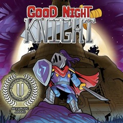 Good Night, Knight - A Knight's Courage