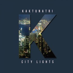 KAKTUNATRI - CITY LIGHTS