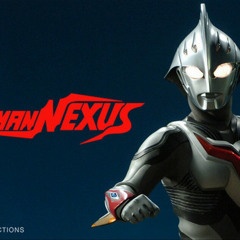 Ultraman Nexus OST - Appearance