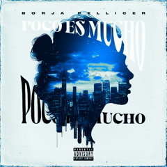 Borja - Poco es mucho (Prod. MK Beats)