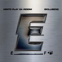 Minto Play Da Riddim, Skillibeng - E
