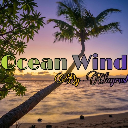 Stream Clayrush Ocean Wind [Free to use/Creative Commons Music] by