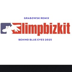 Limp Bizkit - Behind Blue Eyes 2025 (Grabowsk Remix)