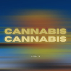 Cannabis (Prod. Cheseya)