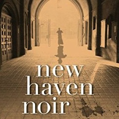 New Haven Noir, Akashic Noir# )Literary work$