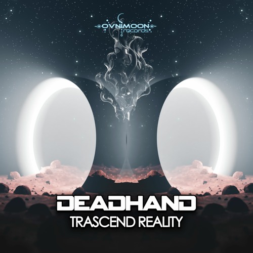 02 - Deadhand - Trascend Reality