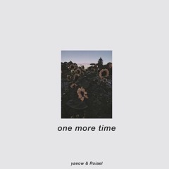 yaeow & Roiael - One More Time