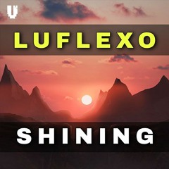 LuFlexo - Shining [VG Release]