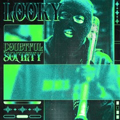 LOOKY - DOUBTFUL SOCIETY