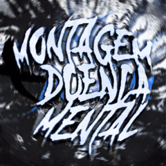 Montagem doenca mental(ultra slowed)